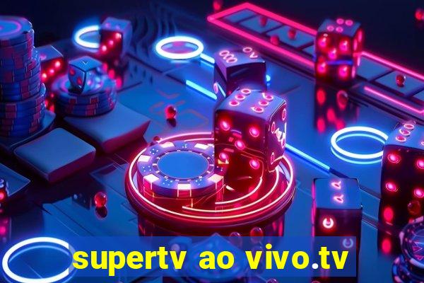 supertv ao vivo.tv